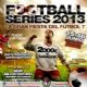 Inscripciones abiertas al Torneo «Football Series 2013»