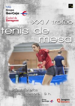 XXIV Trofeo «Grupo Ibercaja-Ciudad de Zaragoza» de Tenis de Mesa