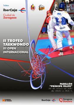 Este sábado, no te pierdas el II Trofeo «Ibercaja-Ciudad de Zaragoza» de Taekwondo que tendrá lugar en el Pabellón «Príncipe Felipe» con entrada libre.