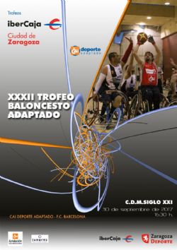 XXXII Trofeo «Ibercaja-Ciudad de Zaragoza» de Baloncesto en Silla de Ruedas
