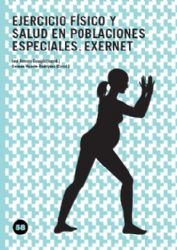 Ejercicio Físico y Salud en poblaciones especiales. Exernet.