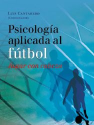 Psicología aplicada al fútbol: Jugar con cabeza