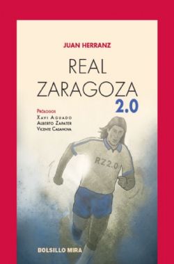 «Real Zaragoza 2.0», nueva novela de Juan Herranz