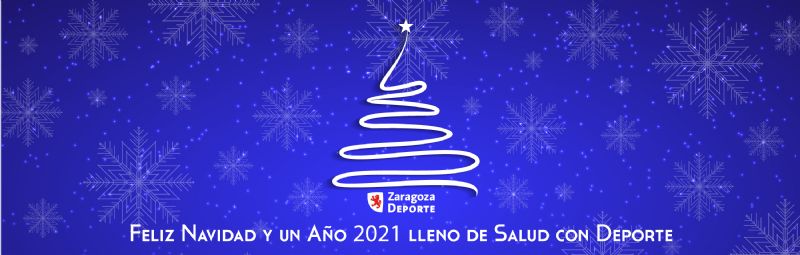 Zaragoza Deporte te desea una Feliz Navidad y un año 2021 lleno de salud y deporte