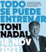 Conferencia de Toni Nadal: «Todo se puede entrenar»