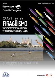 XXXVI Trofeo «Ibercaja-Ciudad de Zaragoza» de Piragüismo