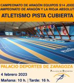 Atletismo en Pista Cubierta: Campeonato de Aragón por Equipos S14 JDEE - Campeonato de Aragón y La Rioja Absoluto
