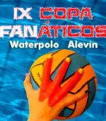 IX Copa FANáticos de Waterpolo
