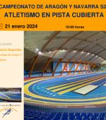 Campeonato de Aragón y Navarra S23 + Control A de Atletismo en Pista Cubierta