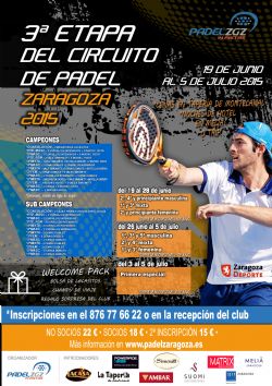 Inscripciones abiertas para la 3ª Etapa del Circuito «Pádel Zaragoza 2015» Inscripciones abiertas para la 3ª Etapa del Circuito «Pádel Zaragoza 2015»