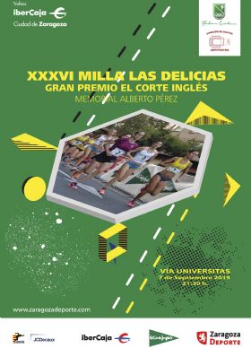 No te pierdas este sábado 7 de septiembre la  XXXVI Milla Urbana de Delicias Trofeo «Ibercaja-Ciudad de Zaragoza»
