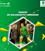 Trofeo «Ibercaja-Ciudad de Zaragoza» de Baloncesto Femenino