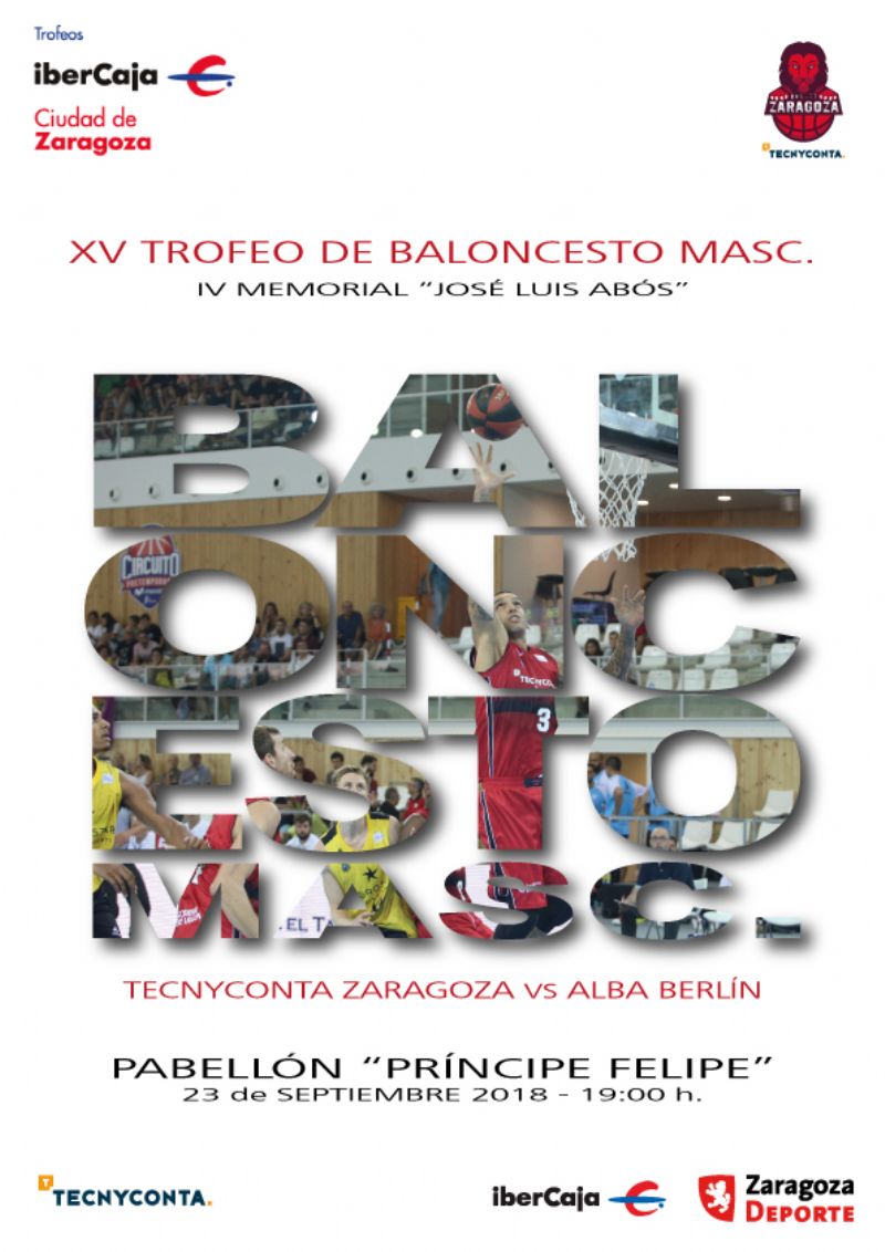 XV Trofeo «Ibercaja-Ciudad de Zaragoza» de Baloncesto Masculino. IV Memorial «José Luis Abós» 