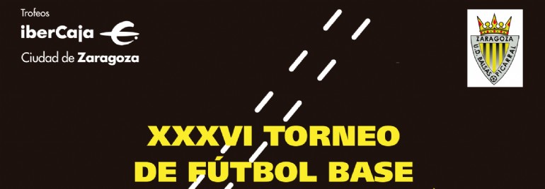 XXXVI Torneo «Ibercaja-Ciudad de Zaragoza» de Fútbol Base