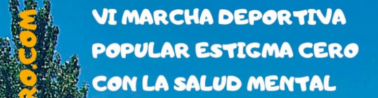 VI Marcha Deportiva «Estigma Cero con la Salud Mental»