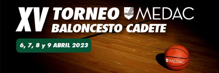 XV Torneo MEDAC de Baloncesto Cadete