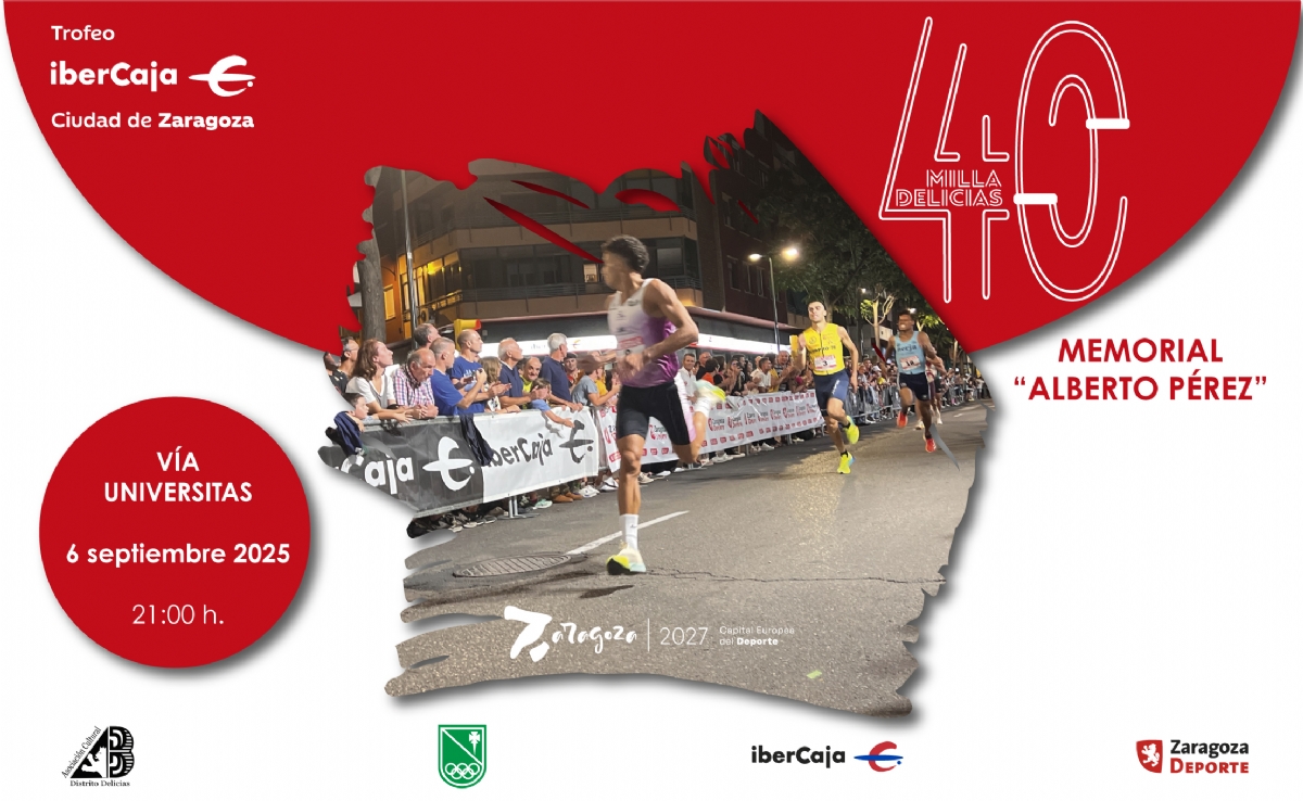 40ª Milla Urbana de Delicias Trofeo «Ibercaja-Ciudad de Zaragoza»