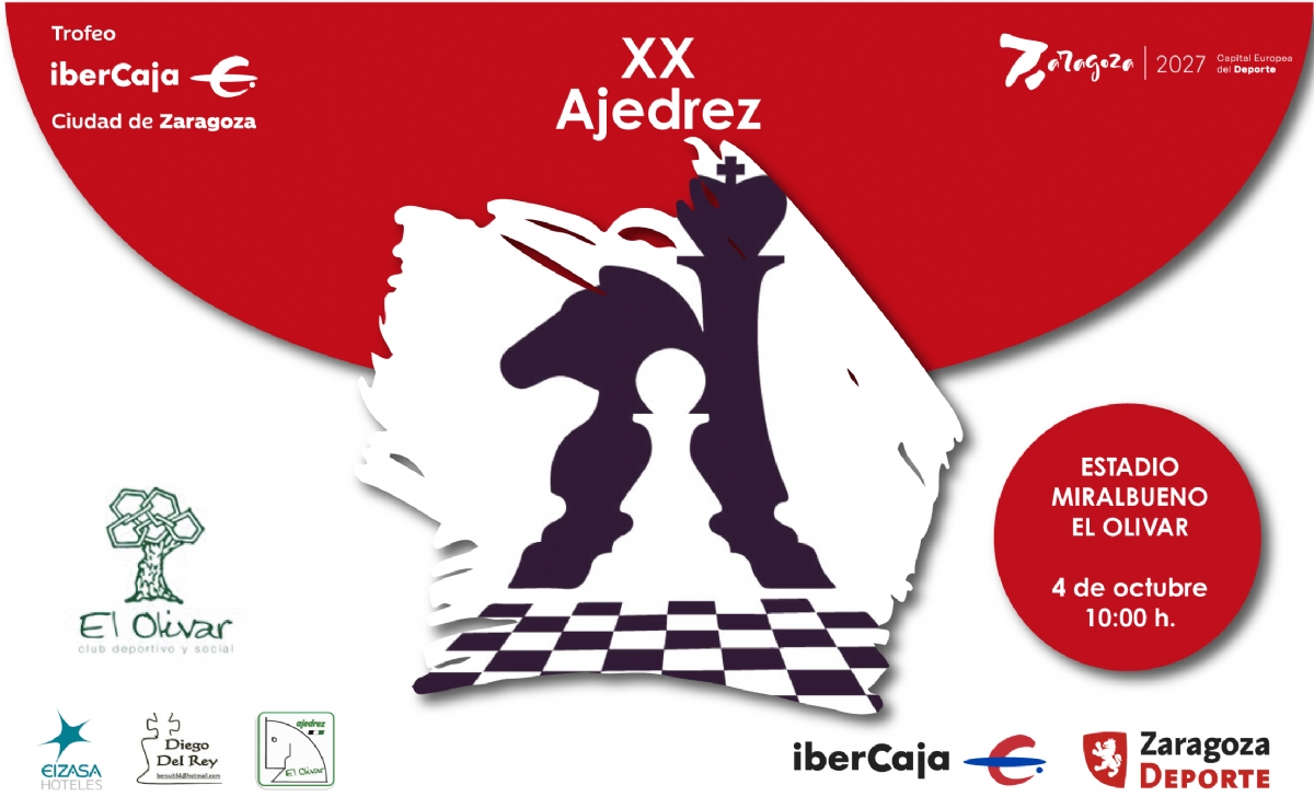 XX Trofeo «Ibercaja-Ciudad de Zaragoza» de Ajedrez XX Trofeo «Ibercaja-Ciudad de Zaragoza» de Ajedrez