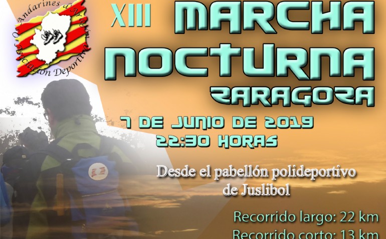 XIII Marcha Nocturna de Zaragoza XIII Marcha Nocturna de Zaragoza
