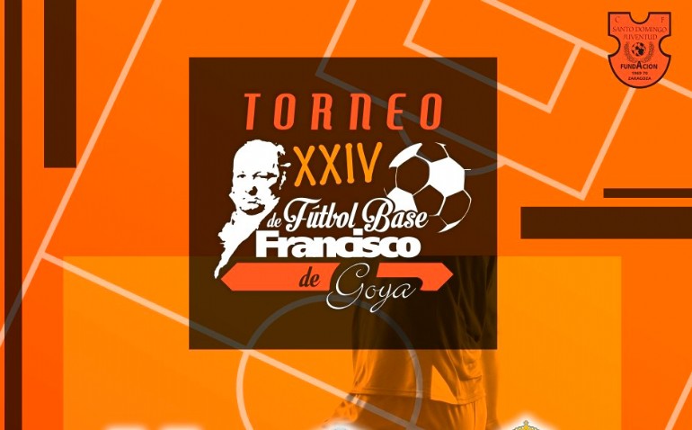 XXIV Torneo de Fútbol Base «Francisco de Goya» XXIV Torneo de Fútbol Base «Francisco de Goya»