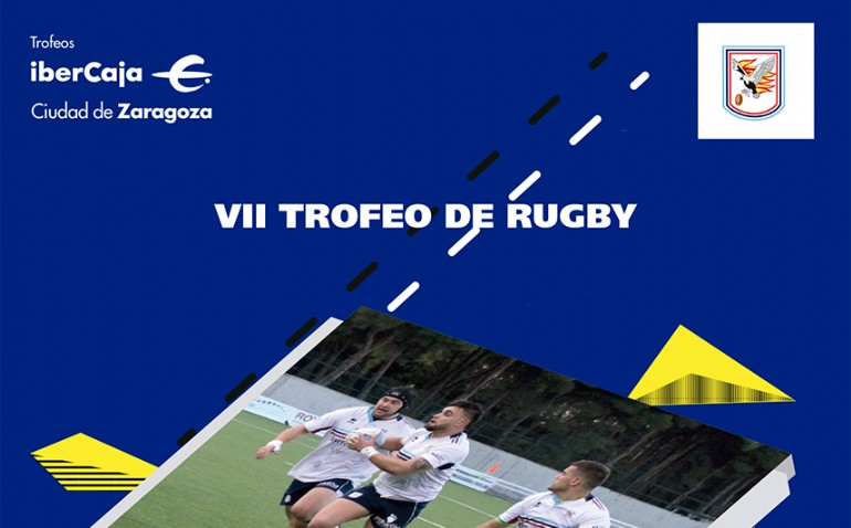 VII Trofeo «Ibercaja-Ciudad de Zaragoza» de Rugby