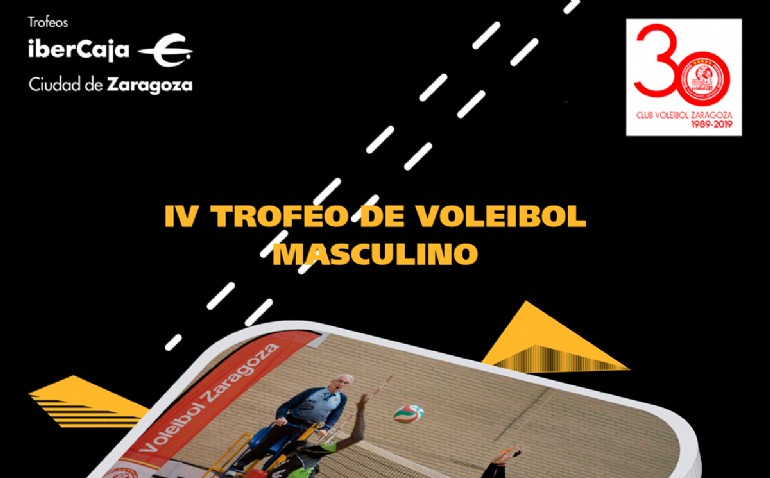 IV Trofeo «Ibercaja-Ciudad de Zaragoza» de Voleibol Masculino