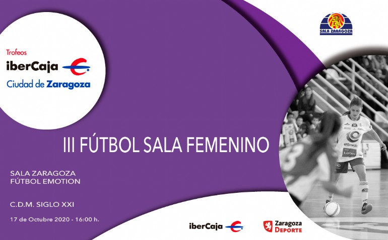 III Trofeo «Ibercaja-Ciudad de Zaragoza» de Fútbol Sala Femenino