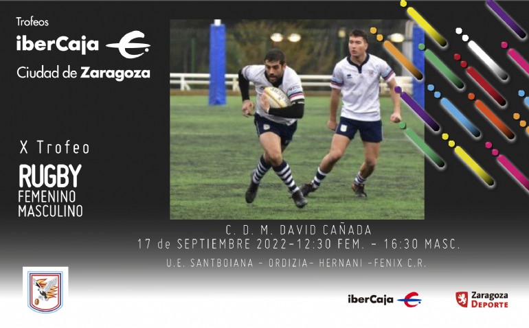 X Trofeo «Ibercaja-Ciudad de Zaragoza» de Rugby Masculino y Femenino