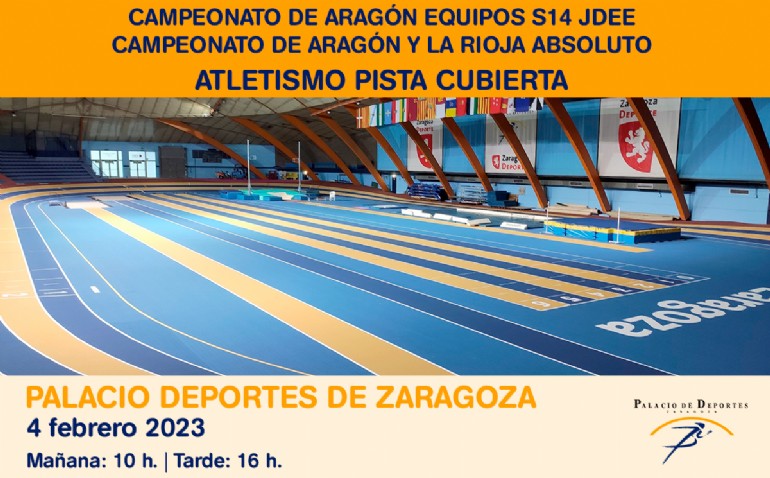 Atletismo en Pista Cubierta: Campeonato de Aragón por Equipos S14 JDEE - Campeonato de Aragón y La Rioja Absoluto Atletismo en Pista Cubierta: Campeonato de Aragón por Equipos S14 JDEE - Campeonato de Aragón y La Rioja Absoluto