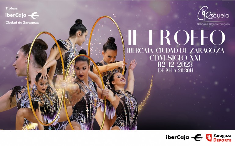 II Trofeo «Ibercaja-Ciudad de Zaragoza» de Gimnasia Rítmica de Conjuntos