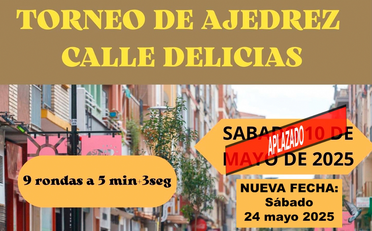 ¡¡ APLAZADO al 24 de mayo !! Torneo de Ajedrez al aire libre «Calle Delicias» 2025 ¡¡ APLAZADO al 24 de mayo !! Torneo de Ajedrez al aire libre «Calle Delicias» 2025