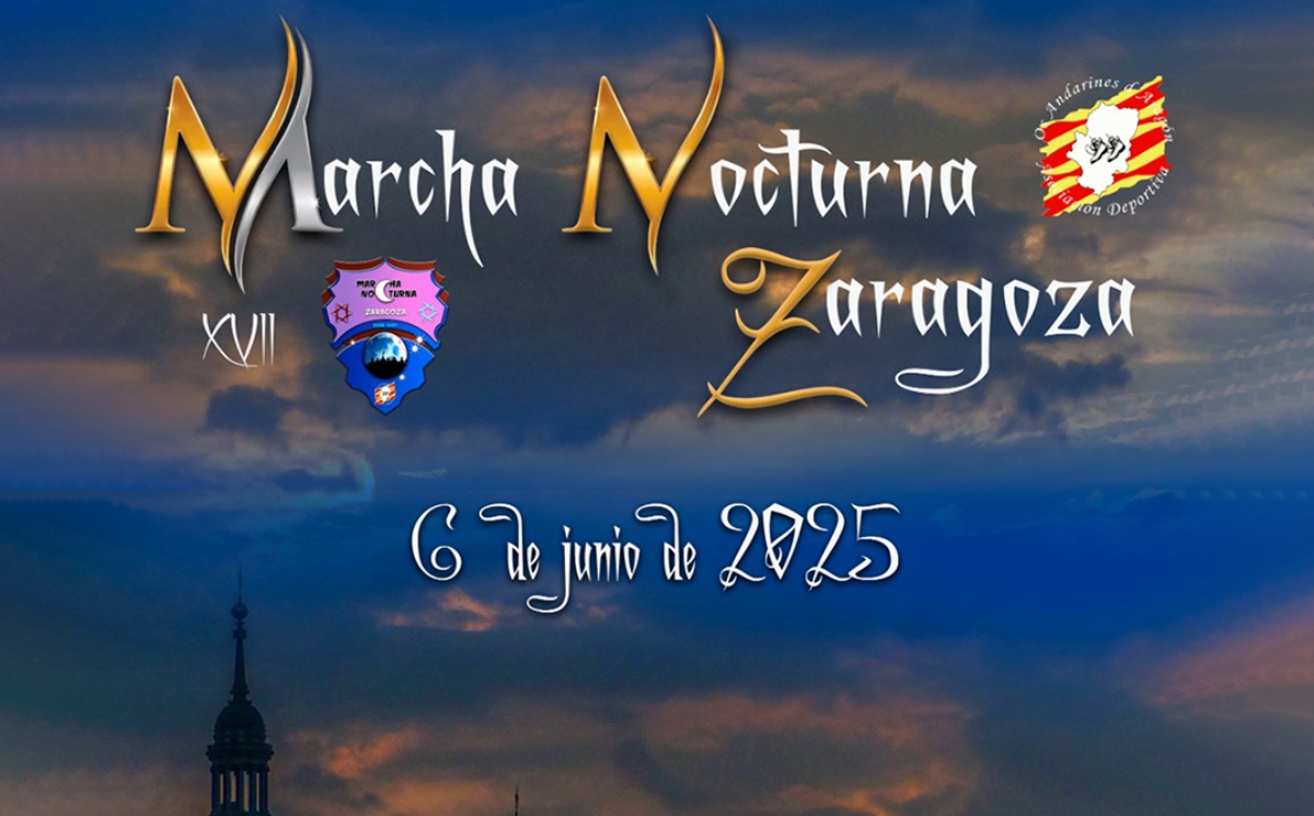 XVII Marcha Nocturna de Zaragoza XVII Marcha Nocturna de Zaragoza