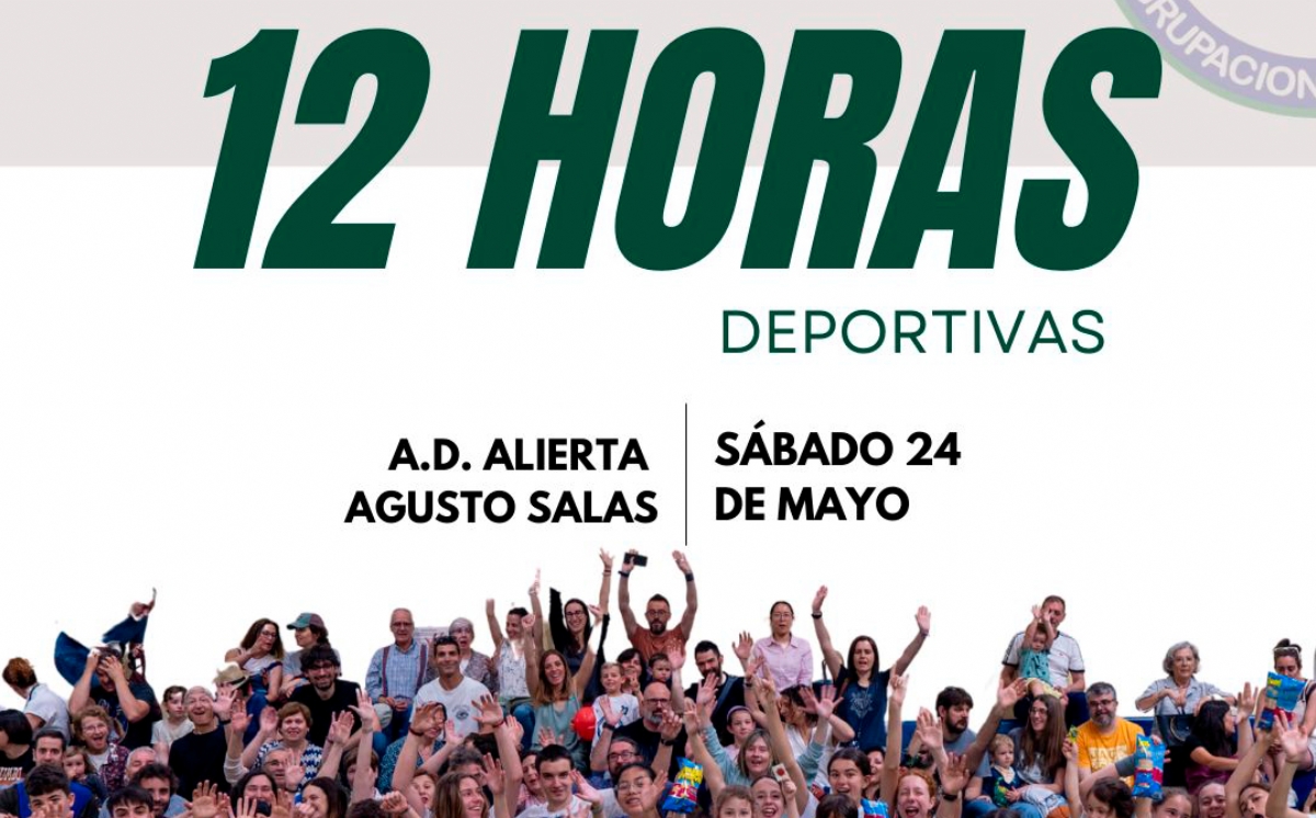 28ª Edición de las 12 Horas Deportivas A.D. Alierta Augusto Salas 28ª Edición de las 12 Horas Deportivas A.D. Alierta Augusto Salas