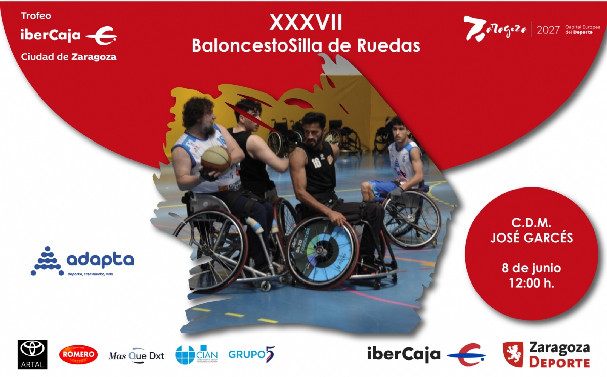 XXXVII Trofeo «Ibercaja-Ciudad de Zaragoza» de Baloncesto en Silla de Ruedas XXXVII Trofeo «Ibercaja-Ciudad de Zaragoza» de Baloncesto en Silla de Ruedas