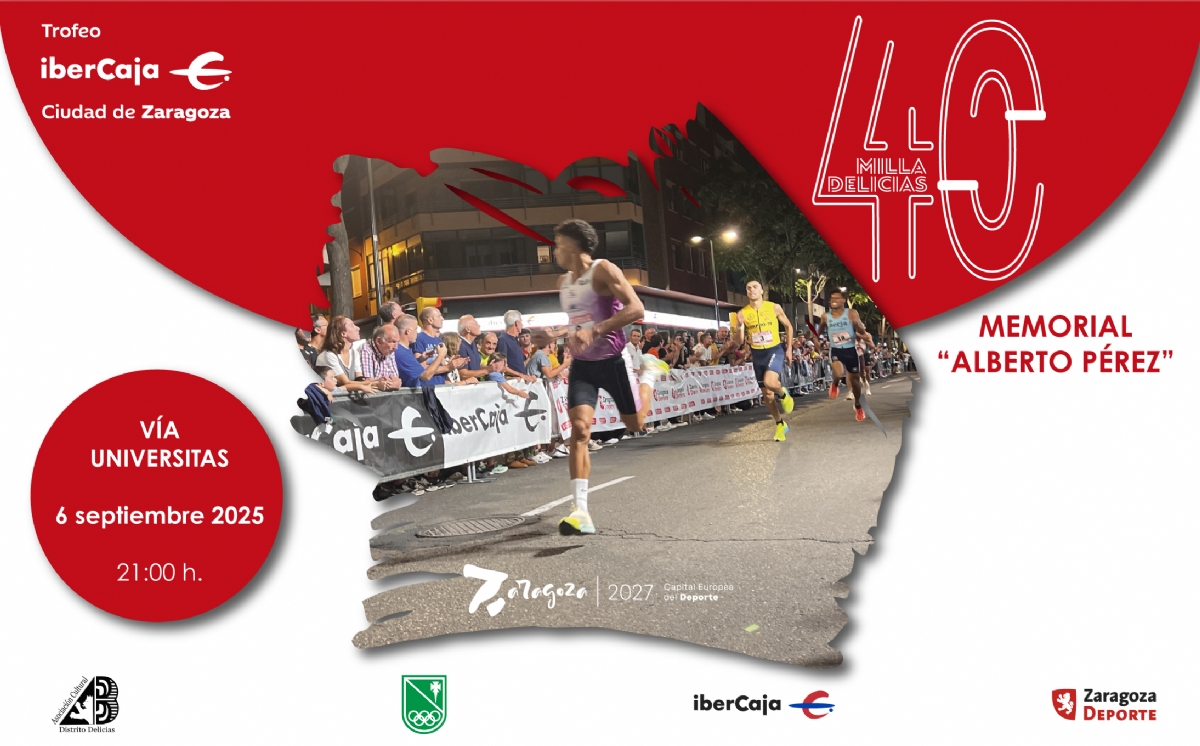 40ª Milla Urbana de Delicias Trofeo «Ibercaja-Ciudad de Zaragoza»