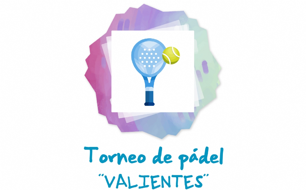 V Torneo de Pádel «Valientes» V Torneo de Pádel «Valientes»