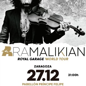 Ara Malikian «Royal Garage World Tour» Ara Malikian «Royal Garage World Tour»