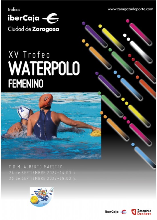XV Trofeo «Ibercaja-Ciudad de Zaragoza» de Waterpolo Femenino