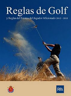 La nueva edición de las Reglas de Golf 2012-2015, que entrará en vigor el 1 de enero de 2012, ya está disponible en español