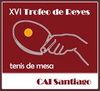 XVI Trofeo de Reyes «CAI Santiago» de Tenis de Mesa