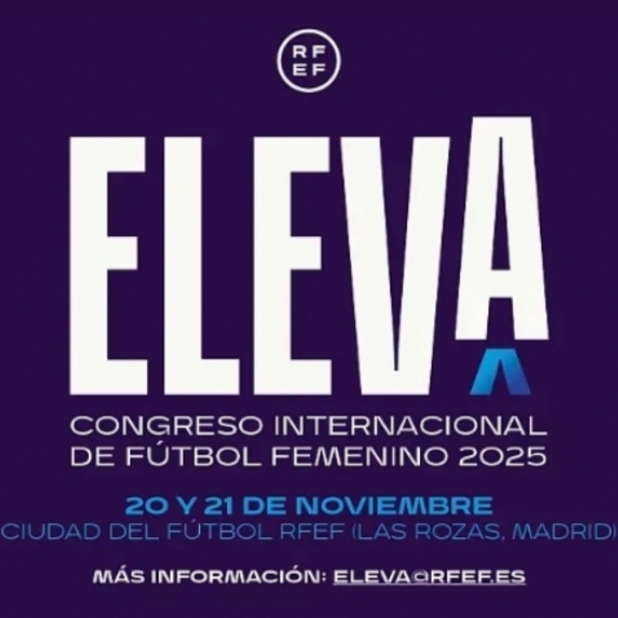 ELEVA RFEF 2025: programa, ponentes y horarios del I Congreso Internacional de Fútbol Femenino
