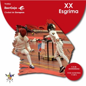 XX Trofeo «Ibercaja-Ciudad de Zaragoza» de Esgrima XX Trofeo «Ibercaja-Ciudad de Zaragoza» de Esgrima