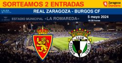 Sorteo de entradas para ver el Real Zaragoza - Burgos CF [5 mayo 2024]